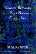 04. Rainbow Remnents in Rock Bottom Ghetto Sky
